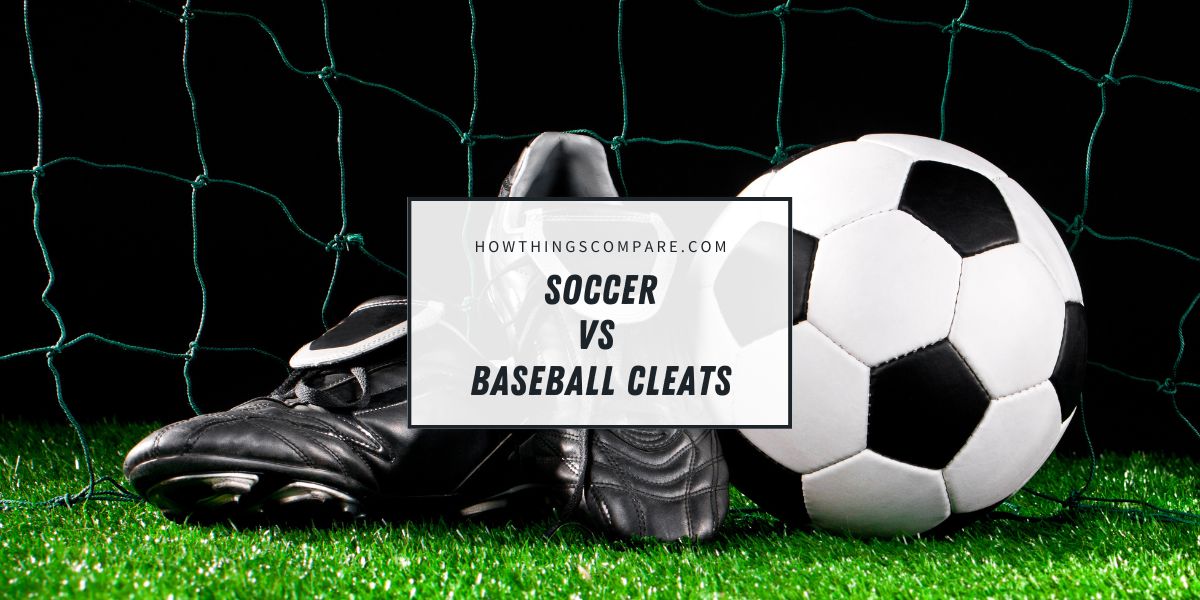 What Is The difference Between Soccer And Baseball Cleats