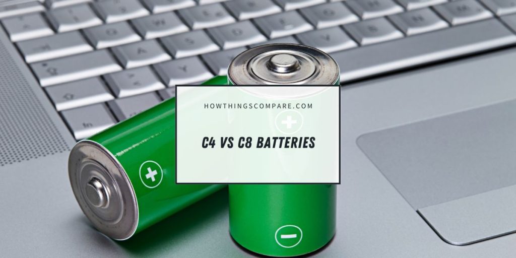 C4 vs C8 Batteries What Is The Difference?