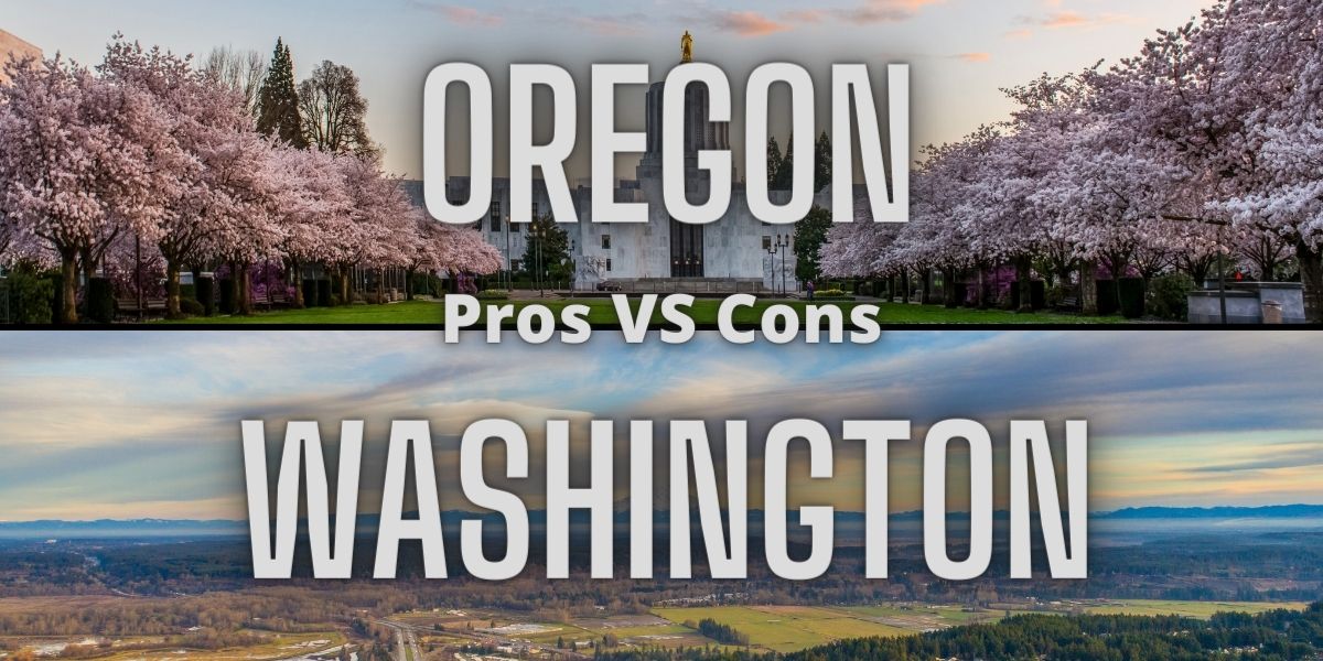 Living In Oregon vs Washington List Of Pros And Cons