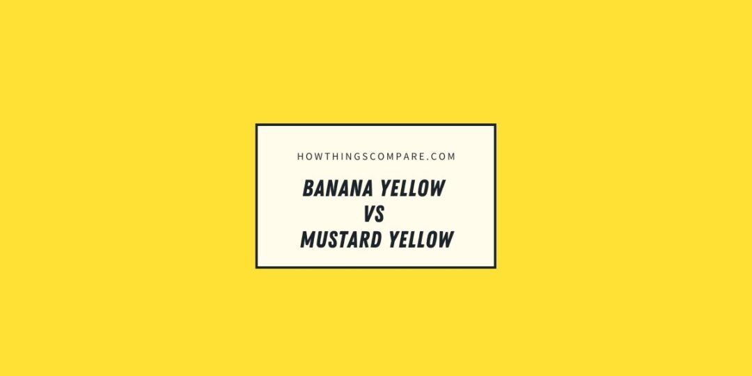 Banana Yellow vs Mustard Yellow Color Comparison Guide