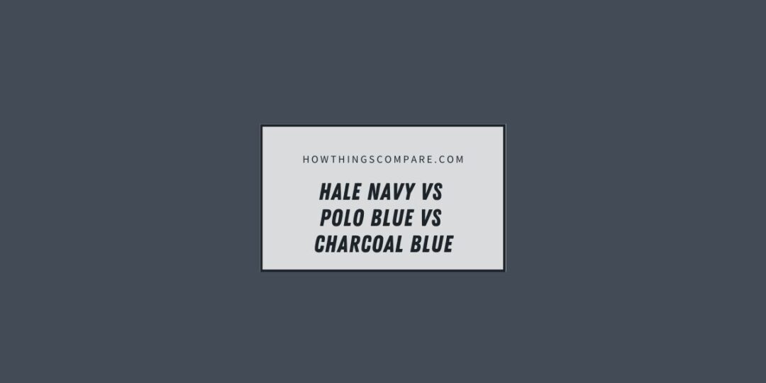 Hale Navy vs Polo Blue vs Charcoal Blue Colors Compared
