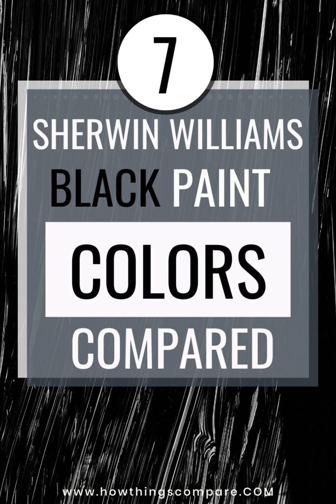 7 Black Paint Colors By Sherwin Williams Comparison Guide